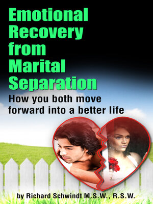 cover image of Emotional Recovery from Marital Separation: How You Both Move Forward Into a Better Life